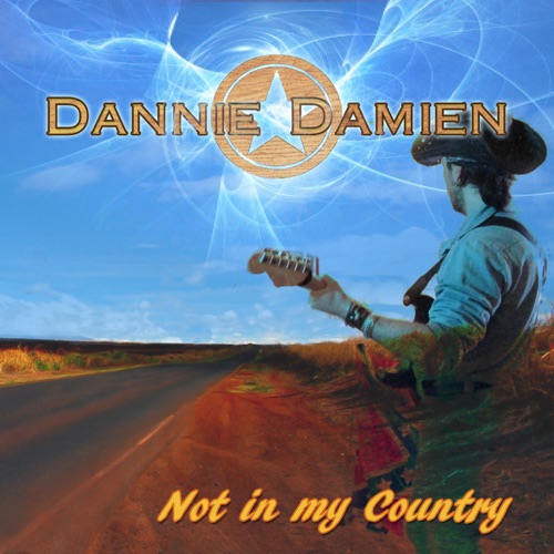 Dannie Damien - Not in My Country